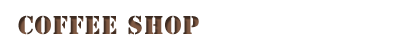 Coffee Shop