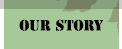 Our Story